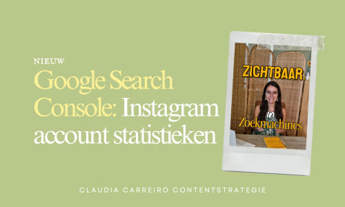 [Banner] Blog Instagram account statistieken google search console - Claudia Carreiro Contentstrategie