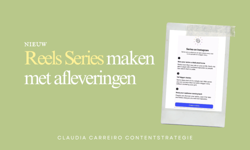 Banner voor het blog 'Alles over de nieuwe Instagram Reels Series functie' van Claudia Carreiro